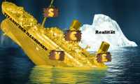 Die Titanic war nicht unsinkbar: Auch die Gold-Illusionen und die Geld-Ilussionen gehen baden!