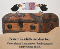 Bessere Geschäfte mit dem Tod: Werden klamme Kommunen von „Friedhofexperten“ in teure Verträge gelockt?